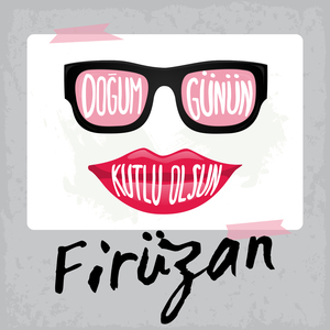 Doğum Günün Kutlu Olsun Firüzan