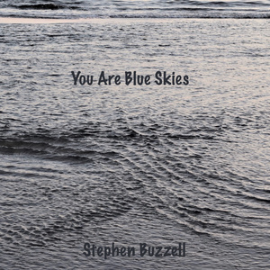 You Are Blue Skies