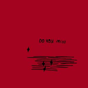 Do You Mind
