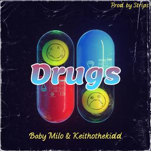 Drugs (feat. Keithothekidd)