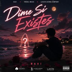 Dime Si Existes