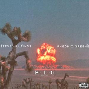 B.I.O (feat. Pheonix greene)