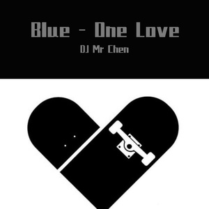 Blue-One Love（DJ MR CHEN remix）