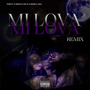 MI LOVA (feat. NEMESVS, CIN D, COSTY & SERR) (REMIX)