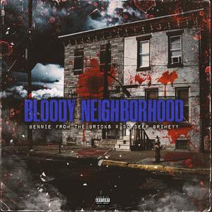 Bloody Neighborhood (feat. 30 Deep Grimeyy)