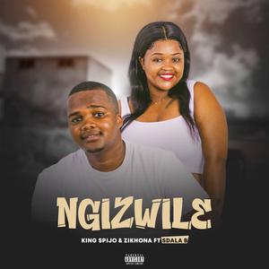 NGIZWILE (feat. Sdala B)