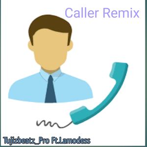 Caller Remix (feat. LAMODESS)