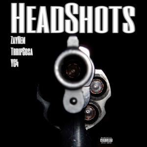 HeadShots (feat. Yc4 & Trrip Sosa)