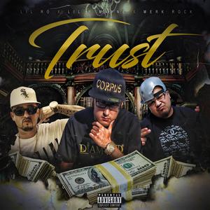Trust (feat. Lil Ro & Merk Rock)