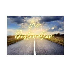 No Destination (feat. n0shon la'faun & KAR)