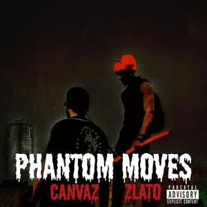 PHANTOM MOVES (feat. ZLATO)