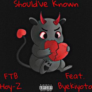 Should've Known (feat. Byekiyoto)