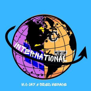 International (feat. Six Sided Menace & Jordzzzz)