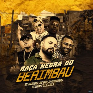 Raça Negra do Berimbau (feat. MC M10, Dj Alvim MPC)