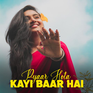 Pyaar Hota Kayi Baar Hai