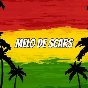 MELO DE SCARS (Reggae Remix)