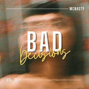 BAD DECISIONS