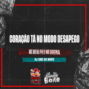 Coração Tá no Modo Desapego