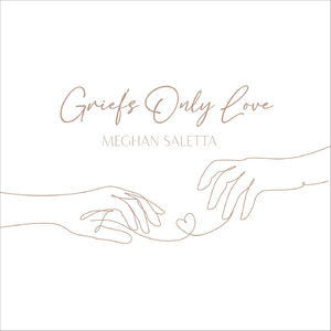 Grief's Only Love
