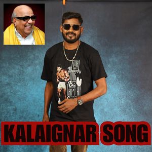 Kalaignar Song