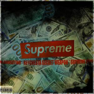 Supreme (feat. Reychesta Secret Weapon & Supreme Papi)