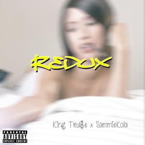 Redux (feat. SammieKola) (Redux)