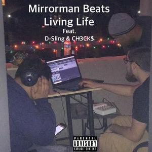 Living Life (feat. D-Sling & CH3CK$)
