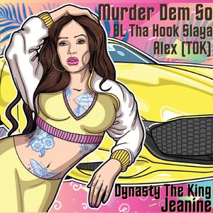 Murder Dem So (With Alex TOK, Dynasty Tha King & Jeanine)