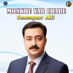 Monkhe Yar Chade