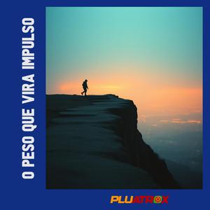 O Peso que Vira Impulso