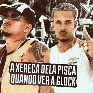 A Xereca Dela Pisca Quando Ver a Glock