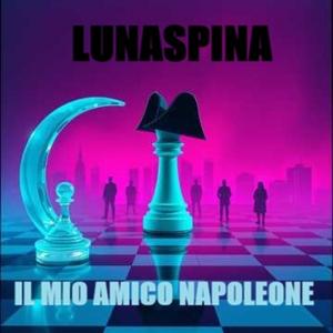 Il mio amico Napoleone