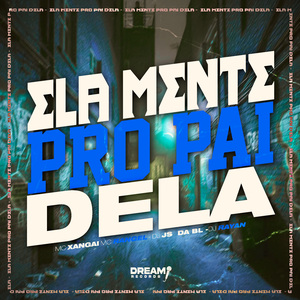 Ela mente pro pai dela