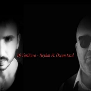Heyhat (feat. Özcan Kızıl)