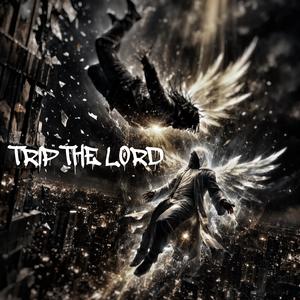 TRIP THE L0RD