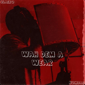 Wah Dem a Wear