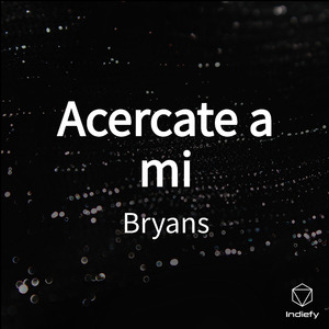 Acercate a mi