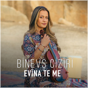 Evîna Te Me