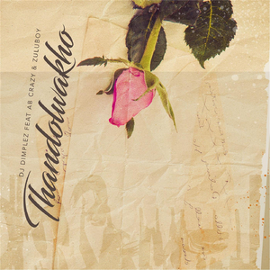 Thandolwakho (feat. AB Crazy & Zuluboy)