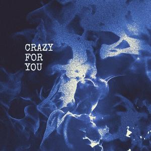 CRAZY FOR YOU (Slowed)