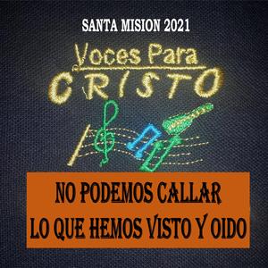 No podemos Callar Himno Mision 2021