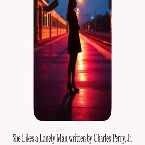 She Likes a Lonely Man