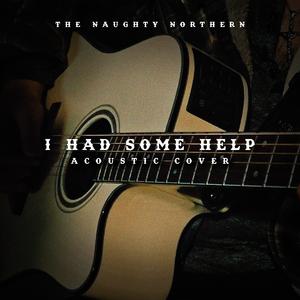 I Had Some Help (Cover)