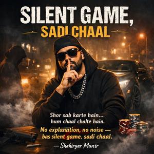 Silent Game, Sadi Chaal