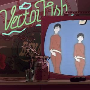 矢量鱼 / ベクターフィッシュ（翻自 mido）