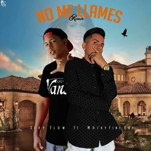 No Me Llames (feat. Maiky FineBoy)