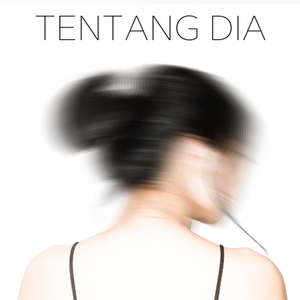 Tentang Dia