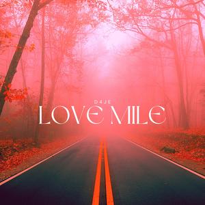 LOVE MILE