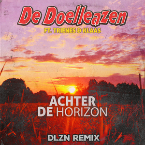 Achter De Horizon (Dlzn Remix)