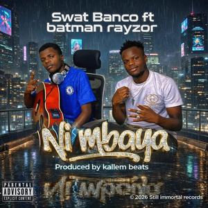 Ni mbaya (feat. Batman Rayzor)